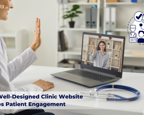 How a Well-Designed Clinic Website Improves Patient Engagement?